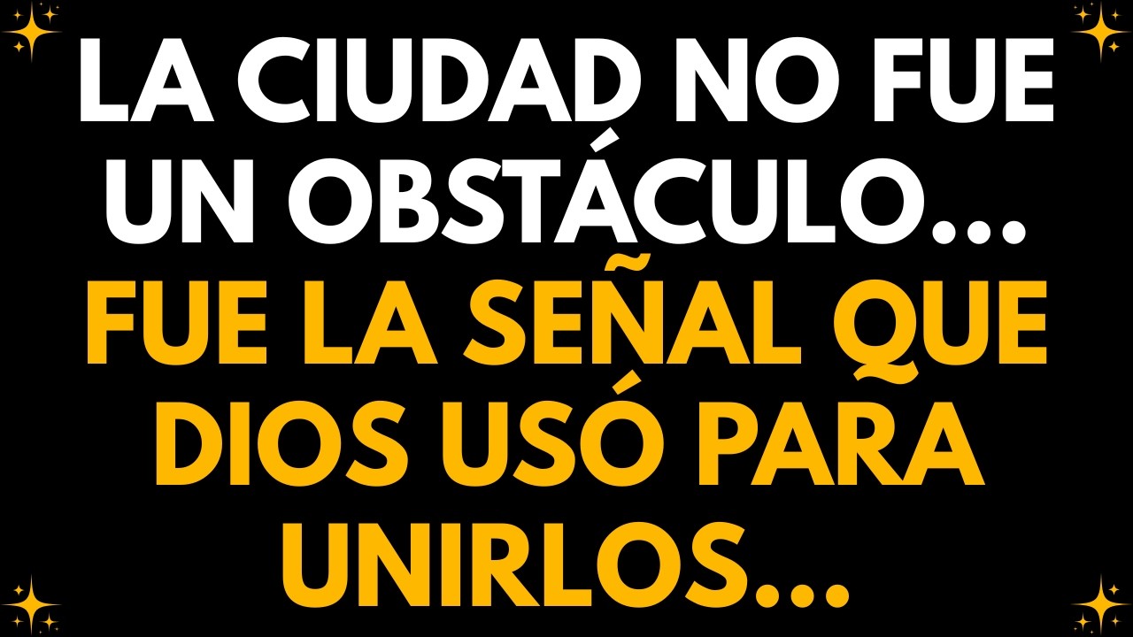 💌 La ciudad no fue un obstáculo… fue la señal que Dios usó para unirlos…