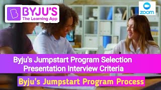 Byjus Interview on Zoom Selected, Byju's Jumpstart Program selection Parameter Interview & questions