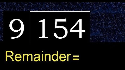 Divide 154 by 9 , remainder  . Division with 1 Digit Divisors . How to do