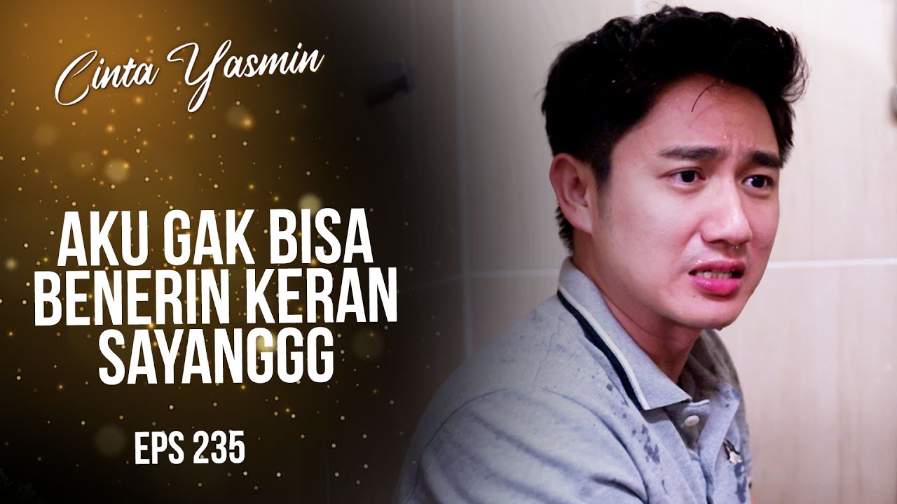 Bikin Ngakak! Romeo Malu Sama Yasmin Gak Bisa Memperbaiki Keran | CINTA YASMIN | EPS.235 (1/3)