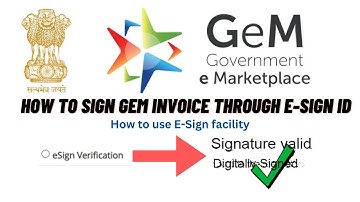 How to use E-Sign facility || How To sign GeM Invoice Through E-Sign ID
