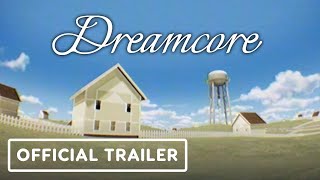 Dreamcore - Official Version 1.0: New Content Trailer | The MIX Fall Showcase 2024
