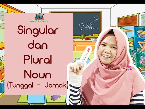 Mengenal Singular dan Plural Noun - Benda Tunggal dan Benda Jamak