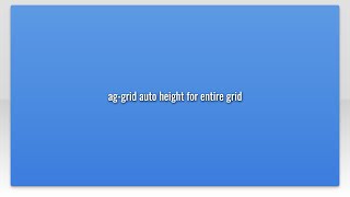 ag-grid auto height for entire grid