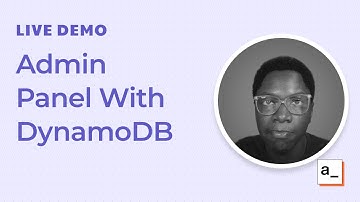 How To Build An Admin Panel With DynamoDB