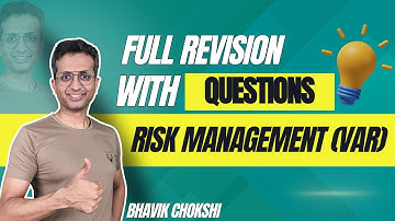 Risk Management (VaR) | CA FINAL REVISION LECTURE | FR & AFM BY BHAVIK CHOKSHI