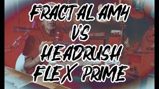 Fractal AM4 Vs HeadRush Flex Prime @fractalaudiosystems