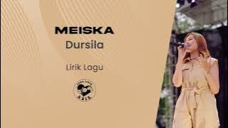 Meiska - Dursila (Lirik Lagu)