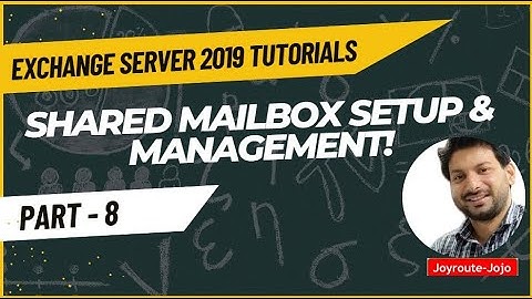 Exchange Server 2019 Tutorial || Managing Shared Mailboxes in Exchange Server 2019 || Part 8