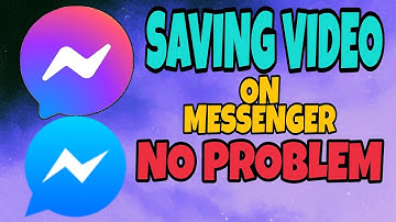 Paano mag save ng video sa messenger