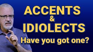 Accents and idiolects