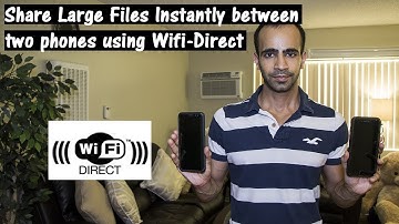 Send Large Files Instantly from one phone to another using Wifi Direct