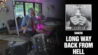 Danzig - Long Way Back From Hell  | Drum Cover [First Time Hearing]