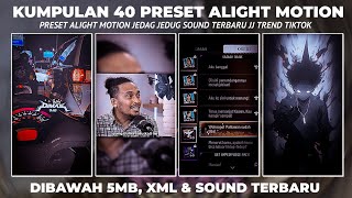 KUMPULAN 40 PRESET ALIGHT MOTION KECE TERBARU 2024 TREND JJ VIRAL TIK TOK DIBAWAH 5MB