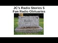 JC&#39;s Radio Stories 5 | Fun Radio Obituaries.