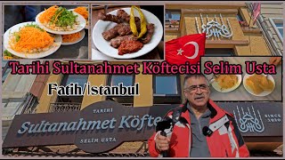 Tarihi Sultanahmet Köftecisi, Selim Usta - İstanbul'da Eşsiz köfte lezzeti / İstanbul Türkiye. 4K