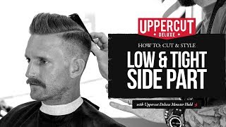 Haircut Tutorial: How to Cut & Style a Low & Tight Side Part X Uppercut Deluxe Monster Hold