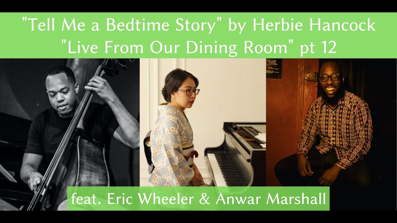 tell-me-a-bedtime-story-by-herbie-hancock-live-from-our-dining-room