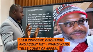 “I am Innocent, Discharge and Acquit Me” - Nnamdi Kanu tells Court of Appeal 