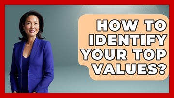 How To Identify Your Top Values? - The Personal Growth Path