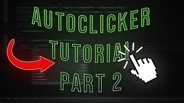 AutoClicker Tutorial | Part 2