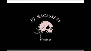 Dj macassete_blessings