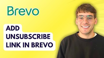 How to Add Unsubscribe Link in Brevo [2025 Guide]