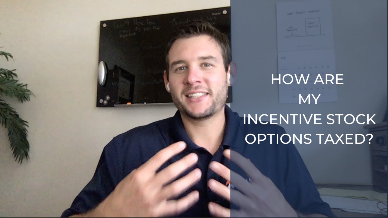 How Are My Incentive Stock Options Taxed YouTube