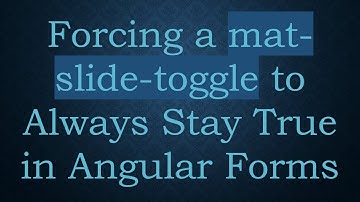 Forcing a mat-slide-toggle to Always Stay True in Angular Forms