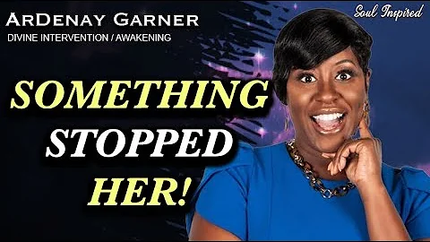 The Near Death Prevention That Saved Her Life: A Story of Divine Intervention | ArDenay Garner