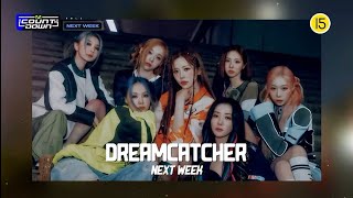 Video thumbnail of "드림캐쳐 Dreamcatcher - 'BONVOYAGE' Preview on MCountDown | NEXT WEEK | Apocalypse : From Us"