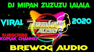DJ VIRAL MIPAN ZUZUZU LALALA BREWOG AUDIO 2020