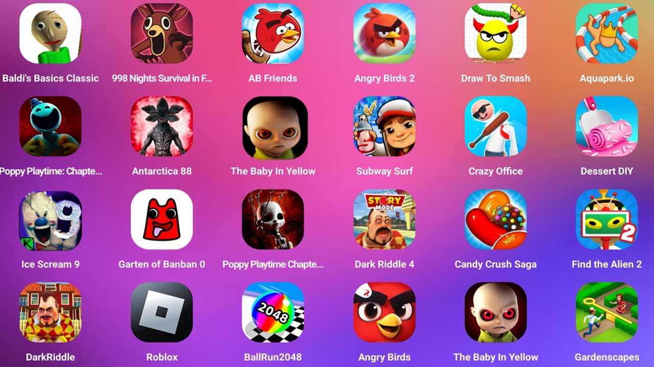 Roblox,Baldi's Basics Classic,Angry Birds 2,Poppy Playtime 5Mobile,Subway Surfers,The Baby in Yellow