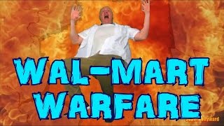 WAL-MART WARFARE - Only the Action!