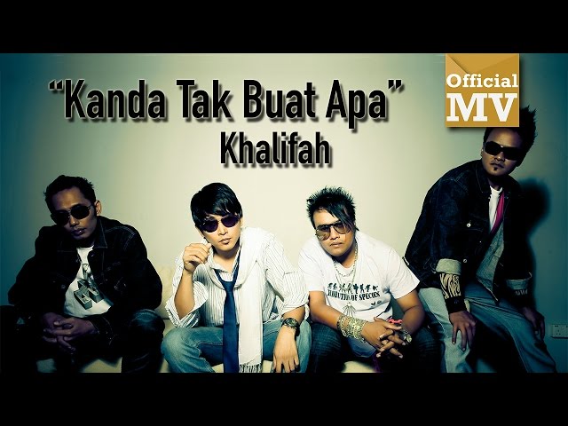 Khalifah - Kanda Tak Buat Apa