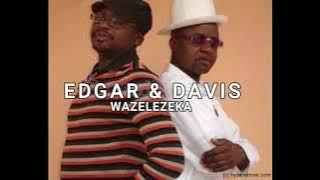 Edgar & Davis Wazelezeka Official Music
