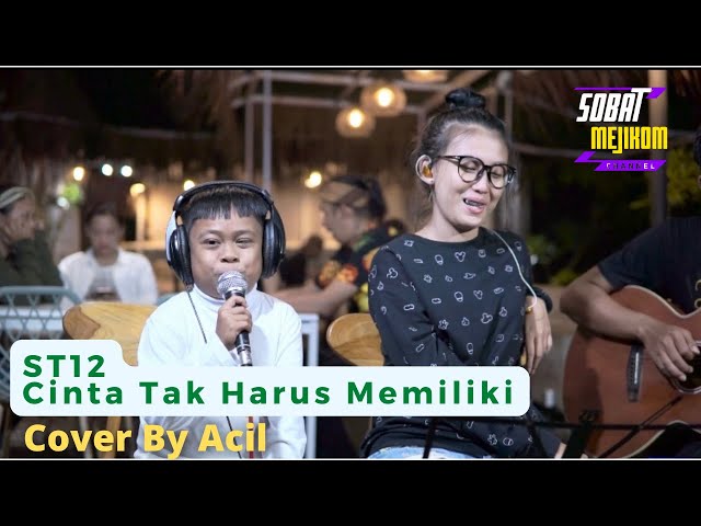 ST12 CINTA TAK HARUS MEMILIKI - COVER ACIL #st12 #coverlagu #charlyst12 class=