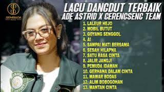 Lagu Dangdut Terbaik ADE ASTRID X GERENGSENG TEAM | LALEUR HEJO, MOBIL BUTUT, GOYANG SENGGOL