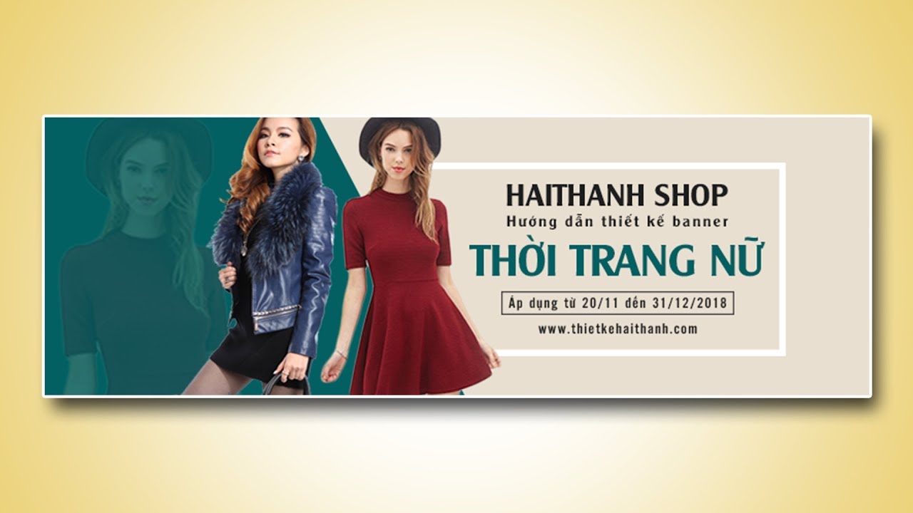Banner Design | Hướng dẫn thiết kế banner trong 5 phút Bằng Photoshop | Hải Thanh Design