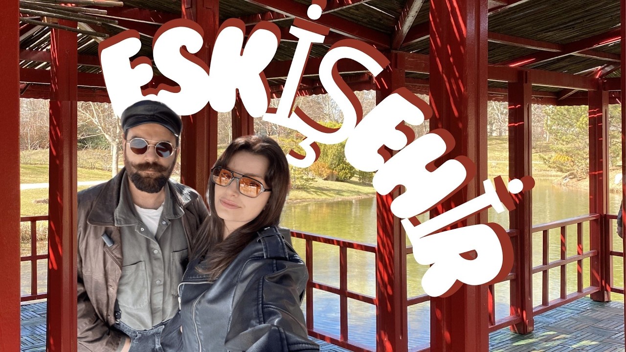 Eskişehir’de Bir Gün – Porsuk Çayı’nda Gezinti – Vlog