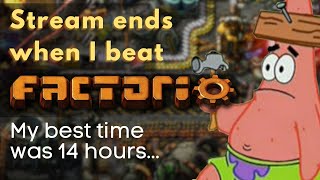 Streaming until I beat Factorio - Default settings 'Speedrun'