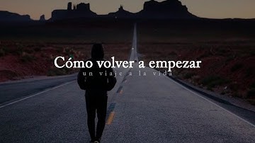 Reflexión | ¿Cómo volver a empezar en la vida?