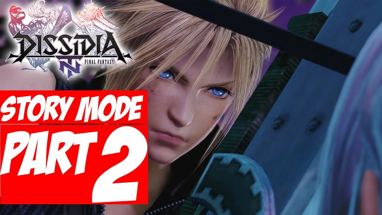 Dissidia Final Fantasy NT: Story Mode Gameplay Walkthrough Part 2 (No Commentary)
