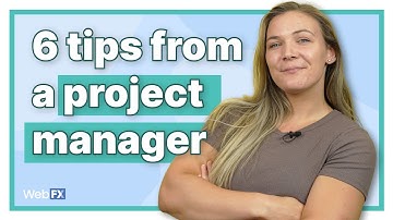 Try These 6 Project Management Tips to Make Your Work Less Stressful
