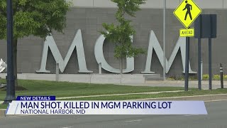 Man shot, killed in MGM National Harbor parking lot