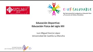 Educación Deportiva: Educación Física del siglo XXI. Luis M. García López. Educación Deportiva: Educación Física del siglo XXI. Luis M. García López.