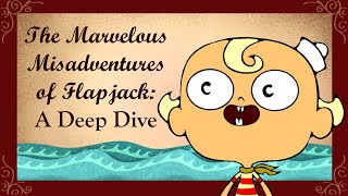 Flapjack Was A Fever Dream | The Marvelous Misadventures of Flapjack