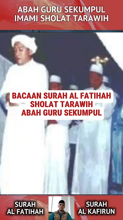 BACAAN AL-FATIHAH SHOLAT TARAWIH ABAH GURU SEKUMPUL