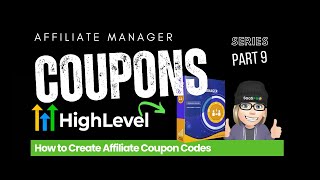 How to Create Affiliate Coupon Codes For Better Tracking with HighLevel Affiliate Manager - Part 9