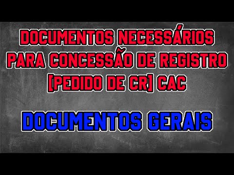 DOCUMENTOS NECESSARIOS PARA CONCESSÃO DE REGISTRO (CR) - DOCUMENTOS PARA PEDIDO DE CR - RESUMO